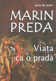 Viața Ca O Pradă (Marin Preda)