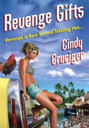 Revenge Gifts (Cindi Cruciger)