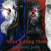Jurassic Jade - After Killing Mam