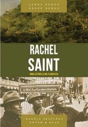 Rachel Saint – Uma Estrela Na Floresta (Geoff Benge)