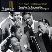 The Dixie Hummingbirds - Thank You for One More Day