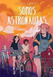 Somos Astronautas (Clara Cortés)