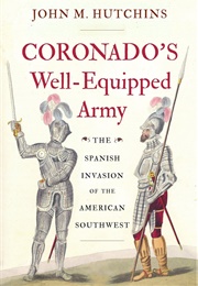 Coronado's Well-Equipped Army (John Hutchins)