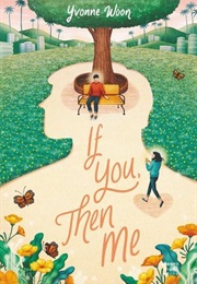 If You, Then Me (Yvonne Woon)