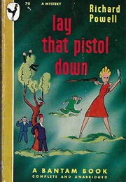 Lay That Pistol Down (Richard Powell)