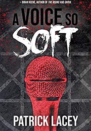 A Voice So Soft (Patrick Lacey)