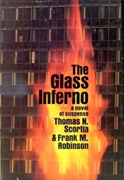 The Glass Inferno (Thomas N. Scortia and Frank M. Robinson)