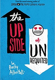 The Upside of Unrequited (Becky Albertalli)