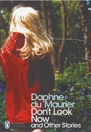 Don't Look Now and Other Stories (Daphne Du Maurier)