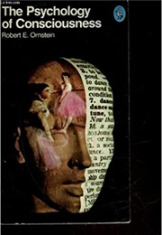 The Psychology of Consciousness (Robert Ornstein)