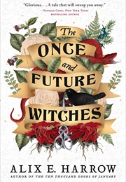 The Once and Future Witches (Alix E. Harrow)