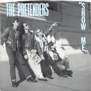 Show Me - Pretenders