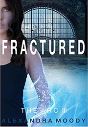 Fractured (Alexandra Moody)