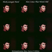 The Mark Lanegan Band - Here Comes That Weird Chill
