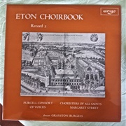 Music From the Eton Choirbook, Vol 2 by Purcell Consort of Voices / Grayston Burgess