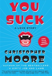 You Suck: A Love Story (Christopher Moore)