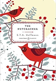 Christmas Classics: The Nutcracker (E. T. A. Hoffmann)