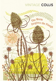The Worm Forgives the Plough (John Stewart Collis)