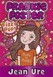 Frankie Foster: Fizzypop (Jean Ure)