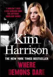 Where Demons Dare (Kim Harrison)