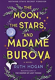 The Moon, the Stars, and Madame Burova (Ruth Hogan)