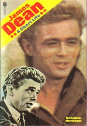 James Dean a Short Life (Venable Herndon)