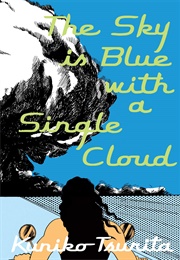 The Sky Is Blue With a Single Cloud (Kuniko Tsurita)