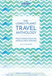 The Lonely Planet Travel Anthology (Lonely Planet)