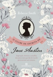 O Clube De Escrita De Jane Austen (Rebecca Smith)
