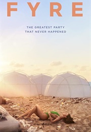 FYRE: The Greatest Party That Never Happened (2019)