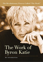 The Work of Byron Katie (Byron Katie)