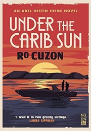Under the Carib Sun (Adel Destin #2) (Ro Cuzon)
