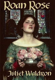 Roan Rose (Juliet Waldron)