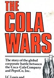 The Cola Wars (J.C. Louis & Harvey Yazijian)