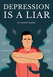 Depression Is a Liar (Daniel Baker)