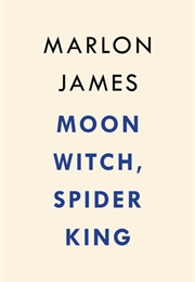 Moon Witch, Spider King (Marlon James)