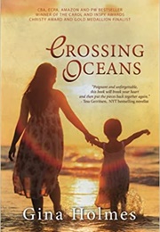 Crossing Oceans (Gina Holmes)