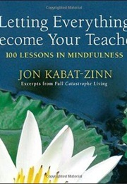 Letting Everything Be Your Teacher (Ff)