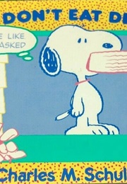 Dogs Don't Eat Dessert (Charles M. Schulz)
