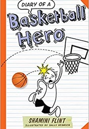 Diary of a Basketball Hero (Shamini Flint)
