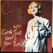 Hey Now (Girls Just Wanna Have Fun) - Cyndi Lauper