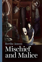 Mischief and Malice (Berthe Amoss)