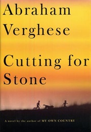Cutting for Stone (Abraham Verghese)