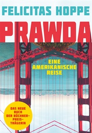 Prawda. Eine Amerikanische Reise (Felicitas Hoppe)