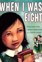 When I Was Eight (Christy Jordan-Fenton)