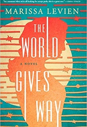 The World Gives Way (Marissa Levien)