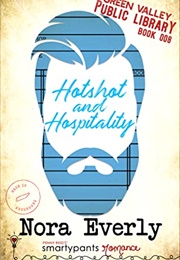 Hotshot and Hospitality (Penny Reid & Nora Everly)