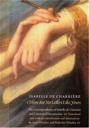There Are No Letters Like Yours (Isabelle De Charriere and Constance D'hermenches)