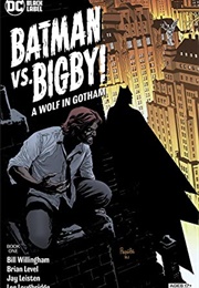 Batman vs. Bigby! a Wolf in Gotham (Bill Willingham)