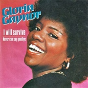 I Will Survive - Gloria Gaynor (1978)